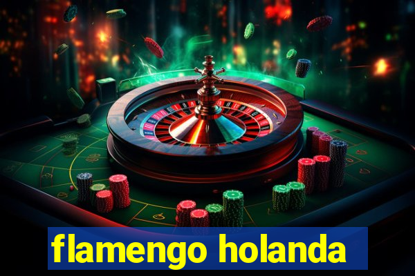 flamengo holanda