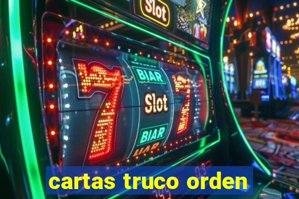 cartas truco orden