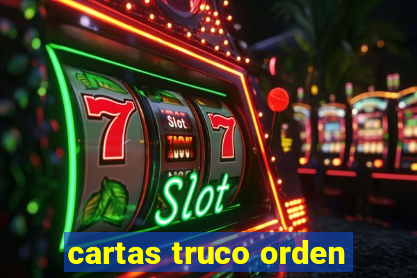 cartas truco orden