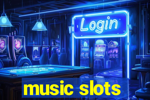 music slots