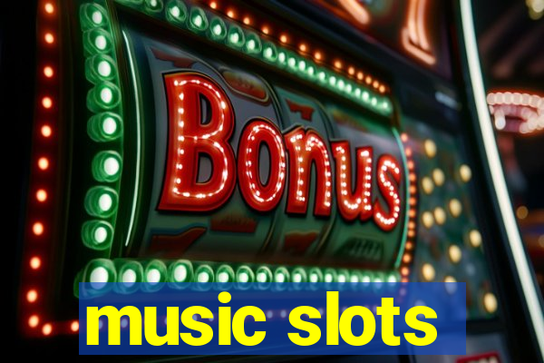 music slots