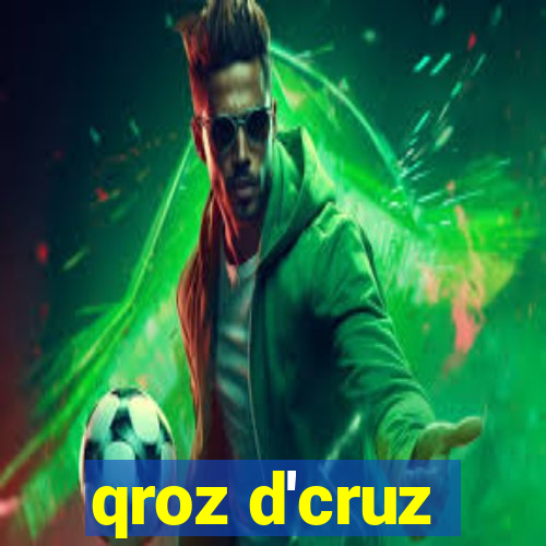 qroz d'cruz