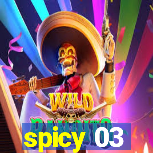 spicy 03