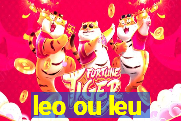 leo ou leu