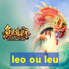 leo ou leu