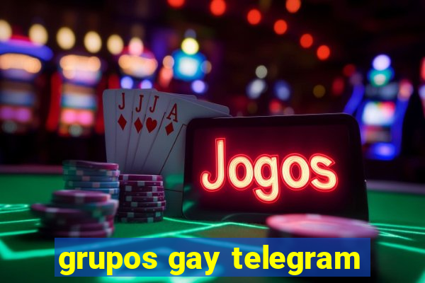 grupos gay telegram