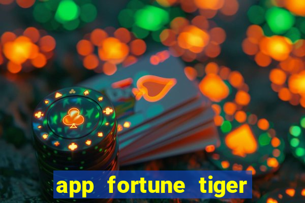 app fortune tiger slots paga mesmo