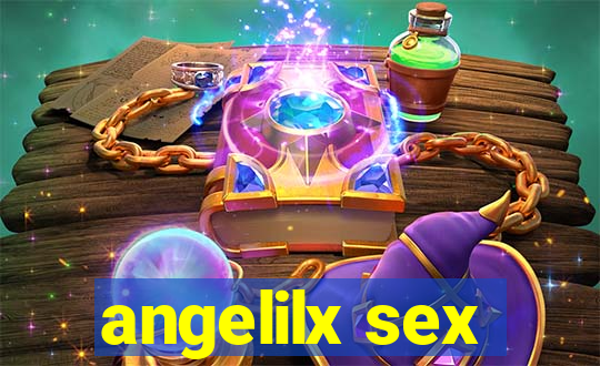 angelilx sex