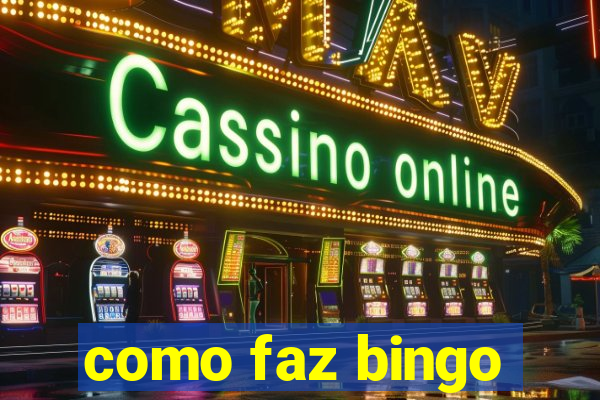 como faz bingo