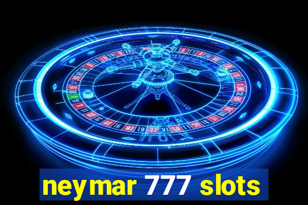 neymar 777 slots