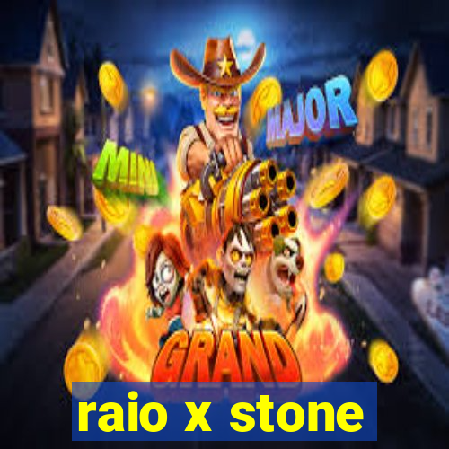 raio x stone