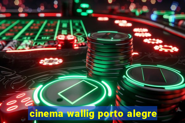 cinema wallig porto alegre