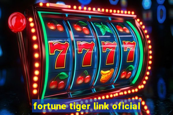 fortune tiger link oficial