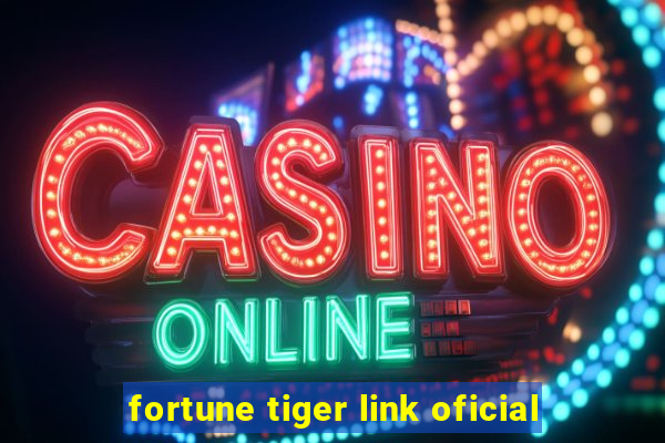 fortune tiger link oficial