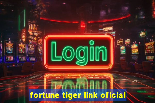 fortune tiger link oficial