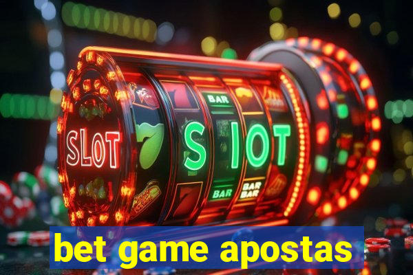 bet game apostas