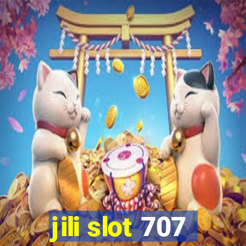 jili slot 707