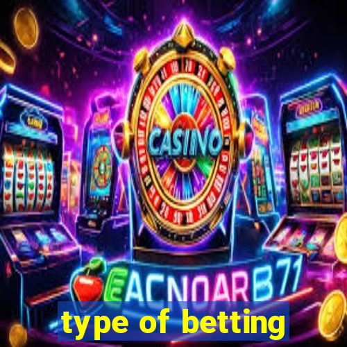 type of betting