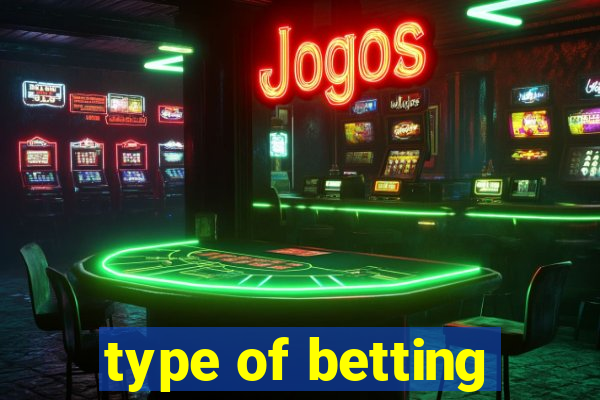 type of betting