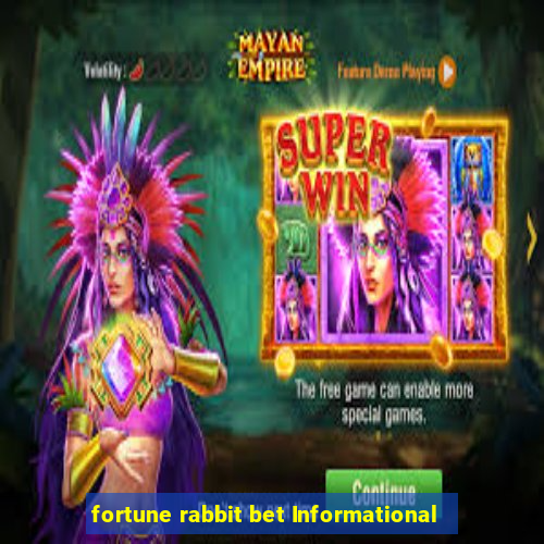 fortune rabbit bet Informational