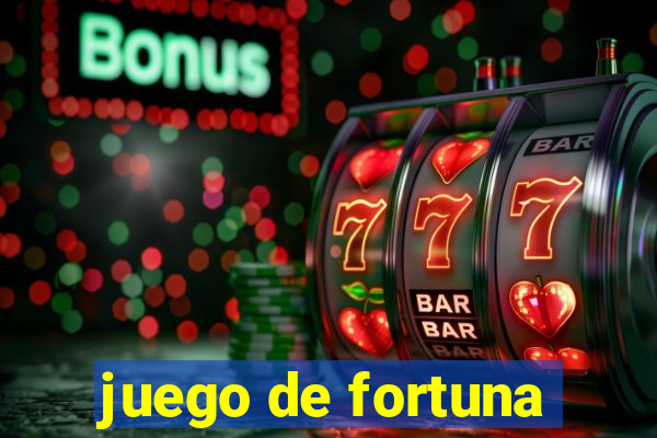 juego de fortuna