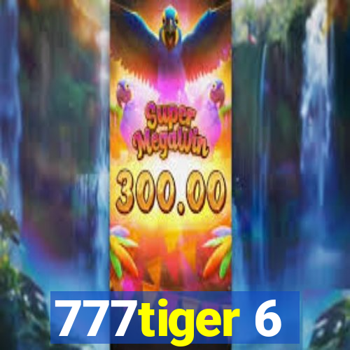 777tiger 6