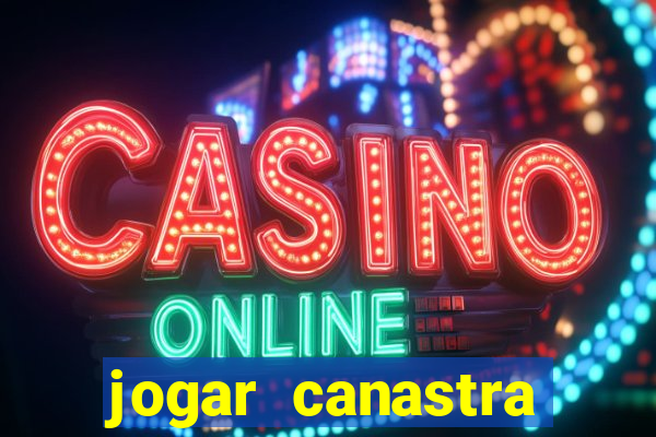 jogar canastra online valendo dinheiro