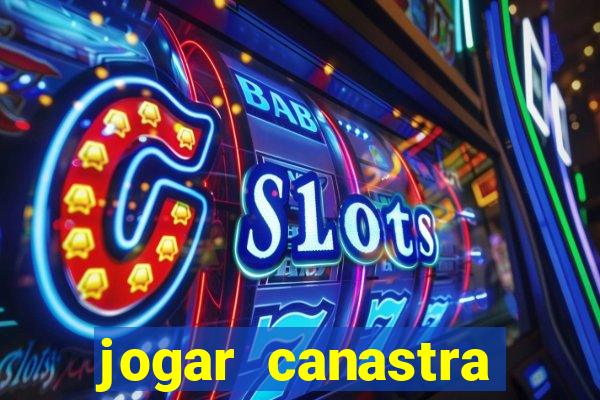 jogar canastra online valendo dinheiro