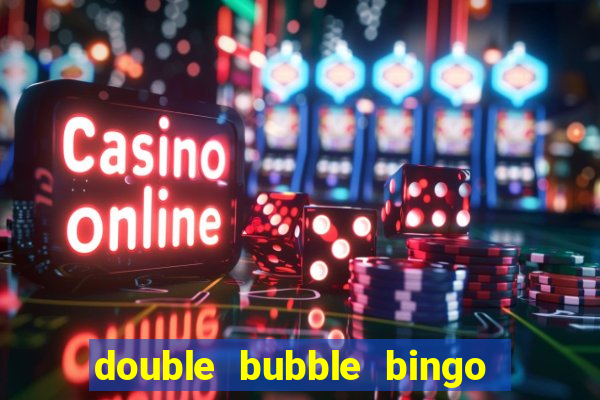 double bubble bingo welcome offer