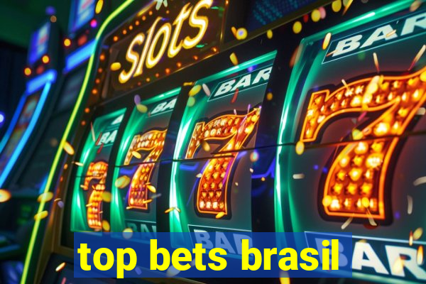 top bets brasil