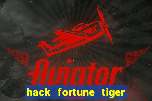 hack fortune tiger grátis download