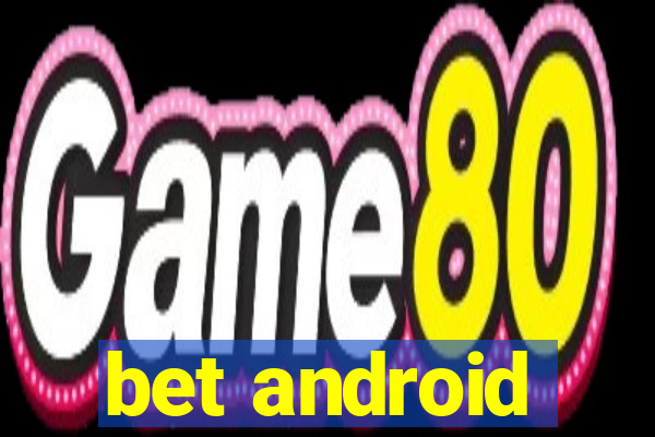 bet android