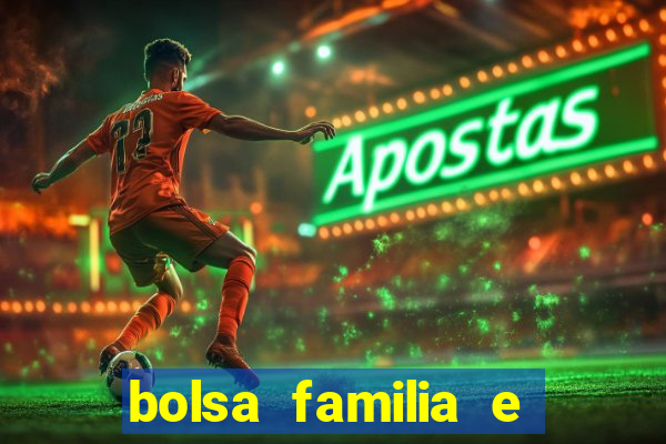 bolsa familia e jogo do tigrinho