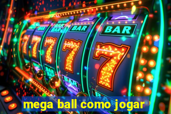 mega ball como jogar