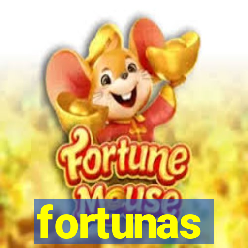 fortunas