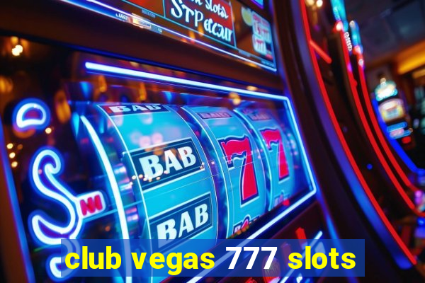 club vegas 777 slots