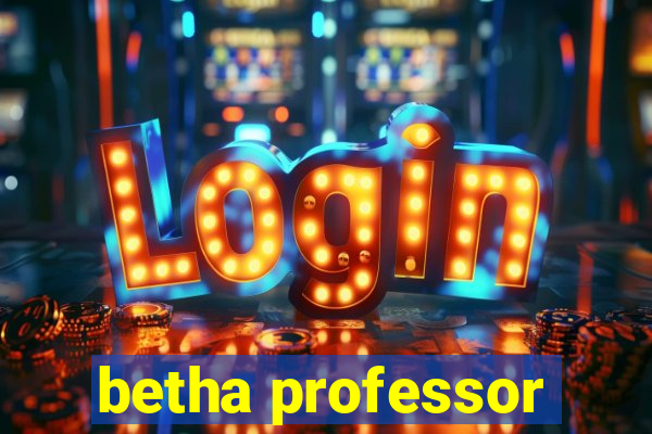 betha professor