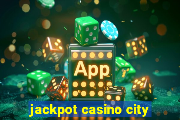 jackpot casino city