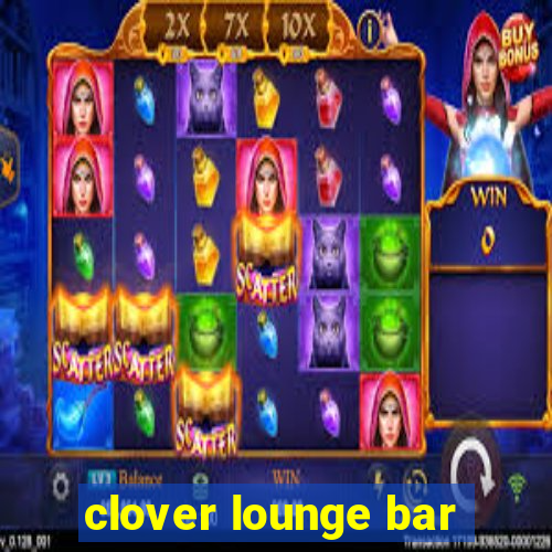 clover lounge bar