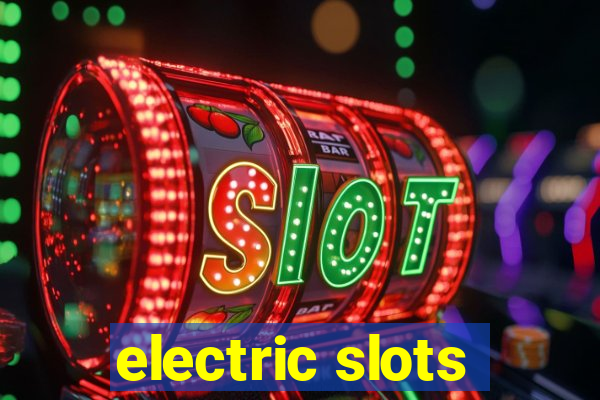 electric slots