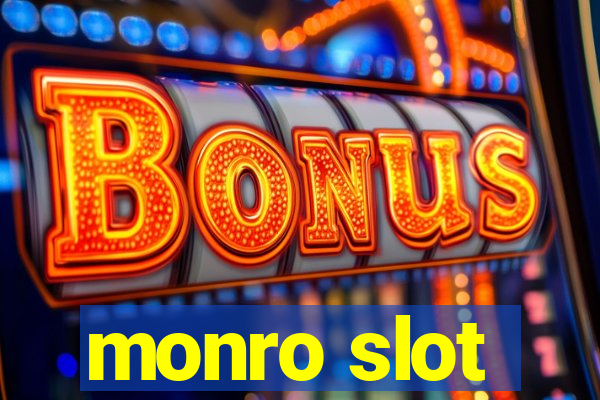 monro slot