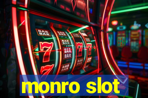 monro slot