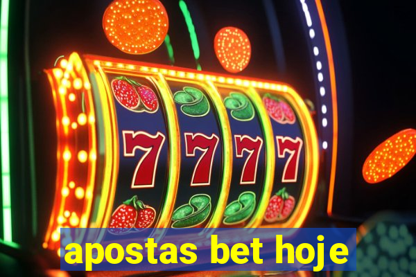 apostas bet hoje