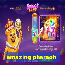 amazing pharaoh