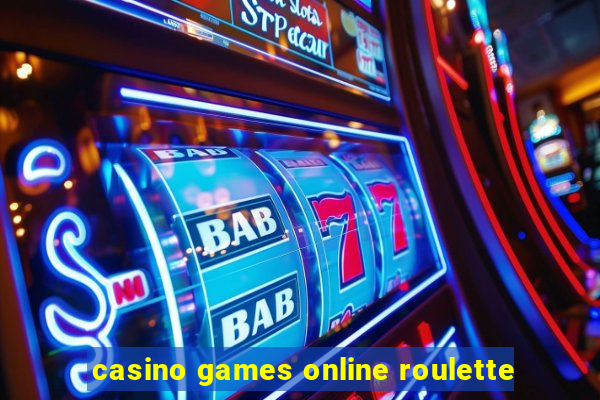 casino games online roulette