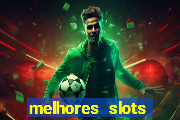 melhores slots online para ganhar dinheiro