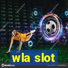 wla slot