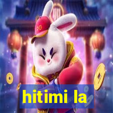 hitimi la