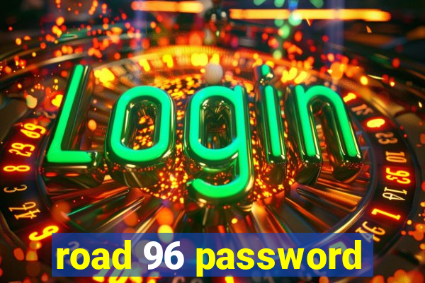 road 96 password