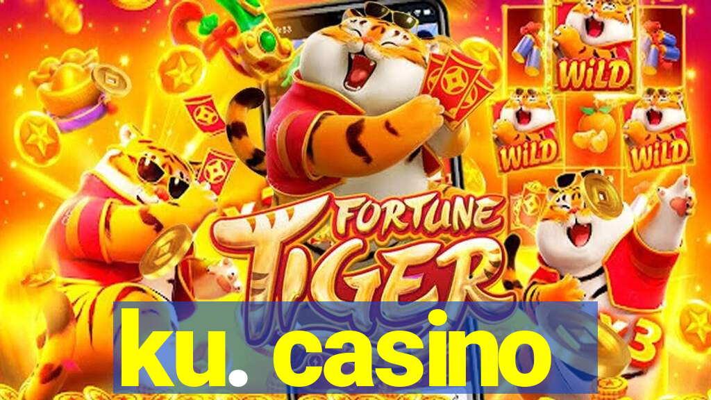 ku. casino